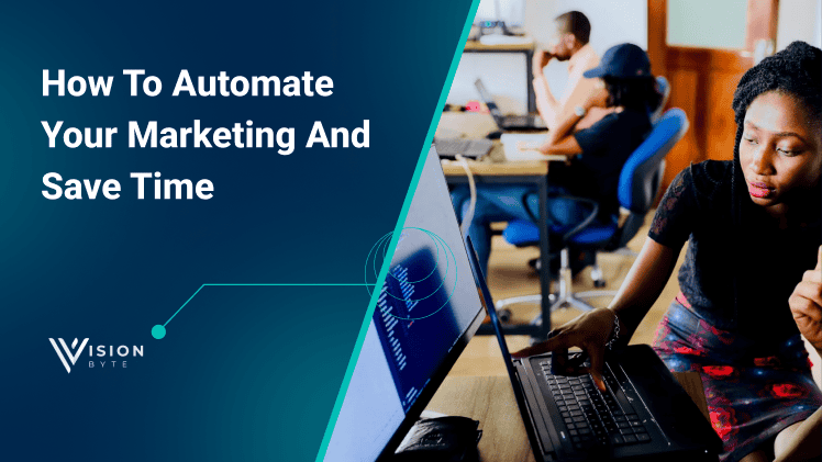 How to Automate Your Marketing and Save Time: A Small Business Owner’s Marketing automation Guide