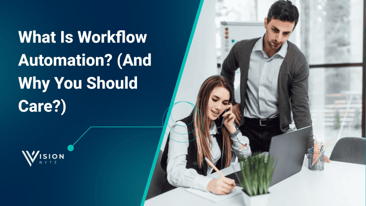 What is Workflow Automation? (And Why Should You Care?)